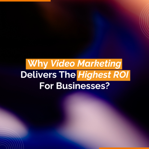 Why Video Marketing Delivers The Highest ROI For Businesses Why Video Marketing Delivers The Highest ROI For Businesses